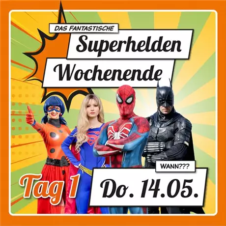 Superhelden Wochenende Tag 1 - Kleine Helden ganz Groß!